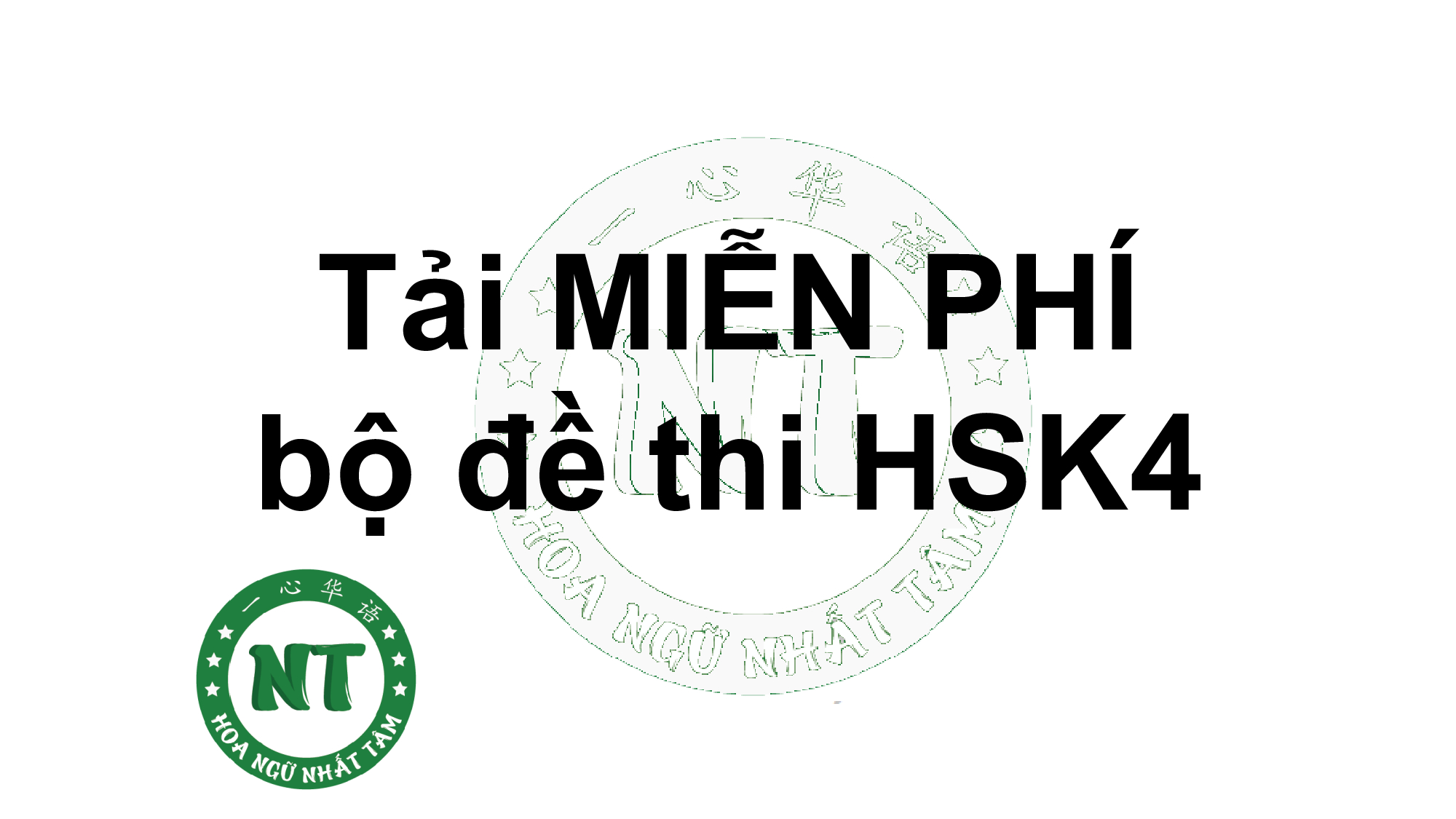 Tải MIỄN PHÍ bộ đề thi HSK4