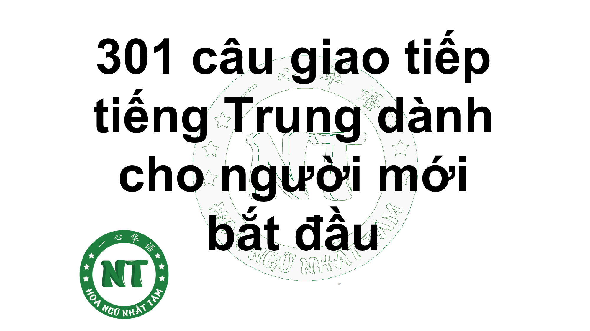 301 câu giao tiếp tiếng Trung dành cho người mới bắt đầu 