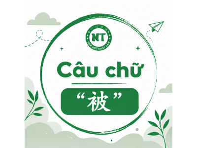 Câu chữ “被” trong tiếng Trung